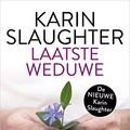Cover Art for 9789402703443, Laatste weduwe: een Will Trent thriller by Karin Slaughter