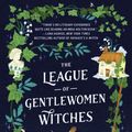 Cover Art for 9780593200186, The League of Gentlewomen Witches by India Holton