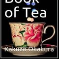 Cover Art for 9798820798955, The Book of Tea by Okakura Kakuzo(illustrated) by Kakuzō, Okakura