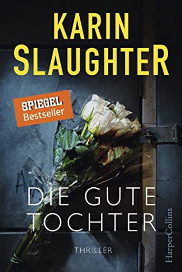 Cover Art for 9783959671101, Die gute Tochter by Karin Slaughter