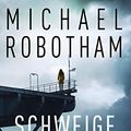 Cover Art for 9783442315055, Schweige still by Michael Robotham