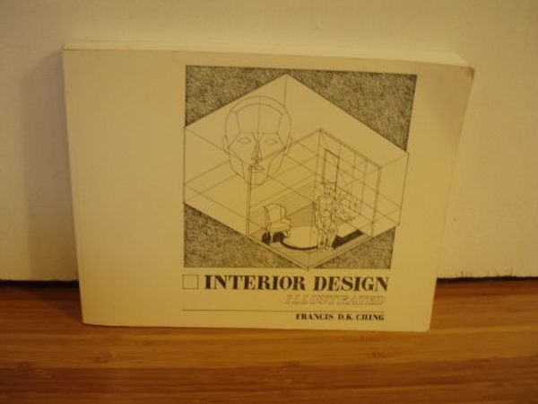 Cover Art for 9780442215378, Interior Design Illustrated by Francis D.k. Ching