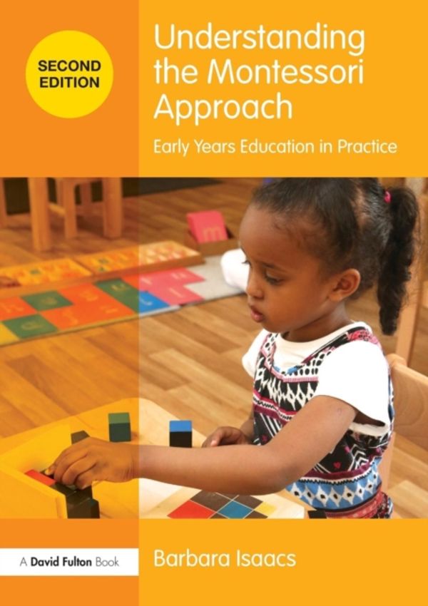 Cover Art for 9781138690547, Understanding the Montessori ApproachEarly Years Education in Practice by Barbara Isaacs