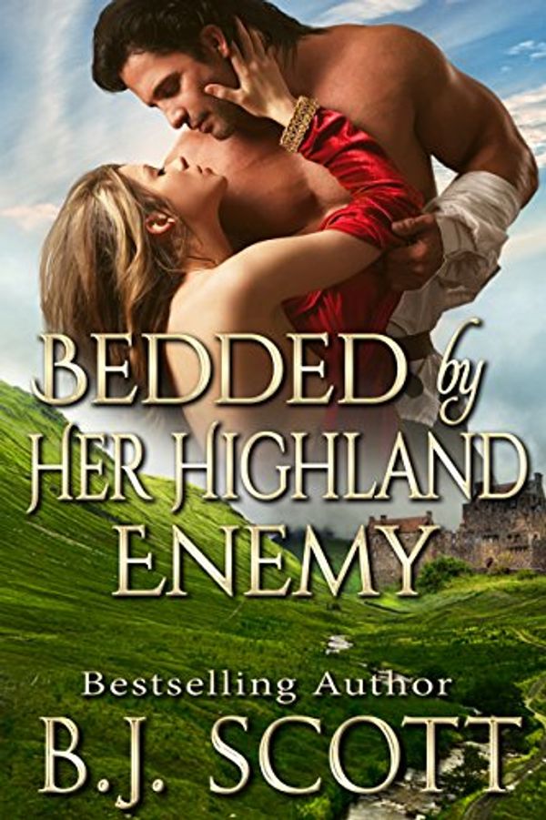 Cover Art for B014V3CO46, Bedded by Her Highland Enemy by B.j. Scott