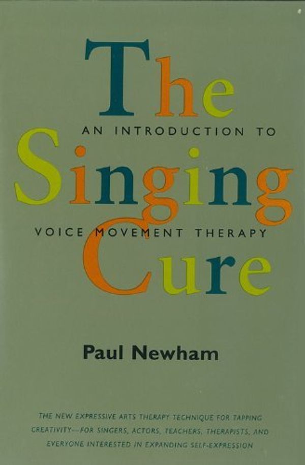 Cover Art for 9780877739975, THE SINGING CURE by Paul Newham