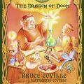 Cover Art for 9781417740154, The Dragon of Doom (Moongobble and Me) by Bruce Coville