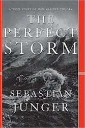 Cover Art for 9780606156752, The Perfect Storm: A True Story of Men Against the Sea by Sebastian Junger