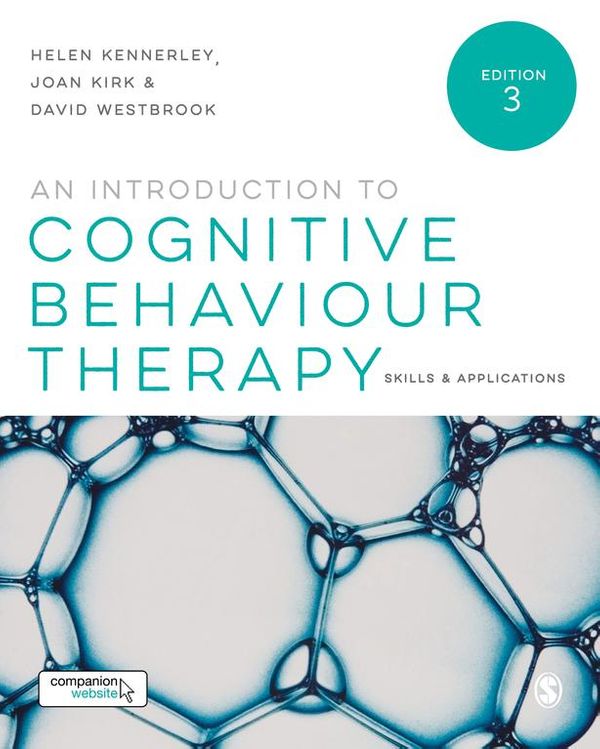 Cover Art for 9781473998254, An Introduction to Cognitive Behaviour Therapy by Helen Kennerley, Joan Kirk, David Westbrook