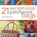 Cover Art for 0806488418647, 21 Sensational Patchwork Bags by Susan Briscoe