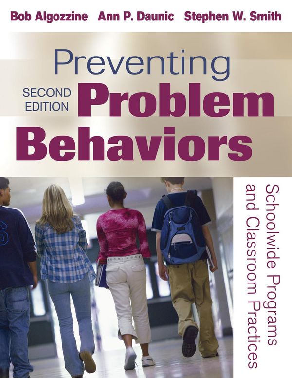 Cover Art for 9781452295152, Preventing Problem Behaviors by Bob Algozzine, Dr. Ann P Daunic, Stephen W. Smith