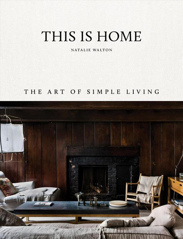 Cover Art for 9781743793459, This Is HomeThe Art of Simple Living by Natalie Walton