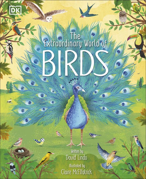 Cover Art for 9780241529058, The Extraordinary World of Birds by David Lindo