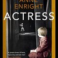 Cover Art for B07S5R36T4, Actress by Anne Enright