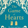 Cover Art for 9781788706391, The Game of Hearts: The lives and loves of Regency women by Day, Felicity