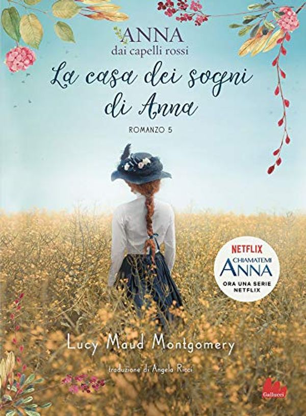 Cover Art for B082MJKYT4, Anna dai capelli rossi 5. La casa dei sogni di Anna (Italian Edition) by Lucy Maud Montgomery