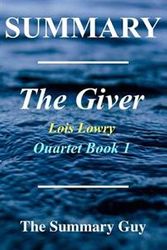Cover Art for 9781545355251, Summary - The GiverBy Lois Lowry - Giver Quartet Book 1 by Summary Guy, The