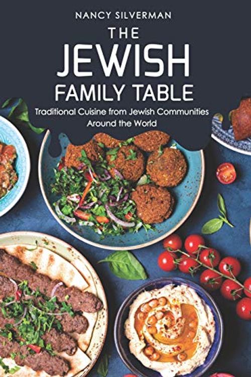 Cover Art for 9781095431559, The Jewish Family Table: Traditional Cuisine from Jewish Communities Around the World by Nancy Silverman