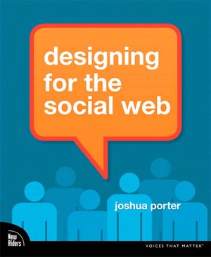 Cover Art for 9780132089531, Designing for the Social Web by Joshua Porter