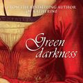 Cover Art for 9780340921098, Green Darkness by Anya Seton