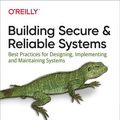 Cover Art for 9781492083078, Building Secure and Reliable Systems: Best Practices for Designing, Implementing, and Maintaining Systems by Adam Stubblefield, Ana Oprea, Betsy Beyer, Heather Adkins, Paul Blankinship, Piotr Lewandowski
