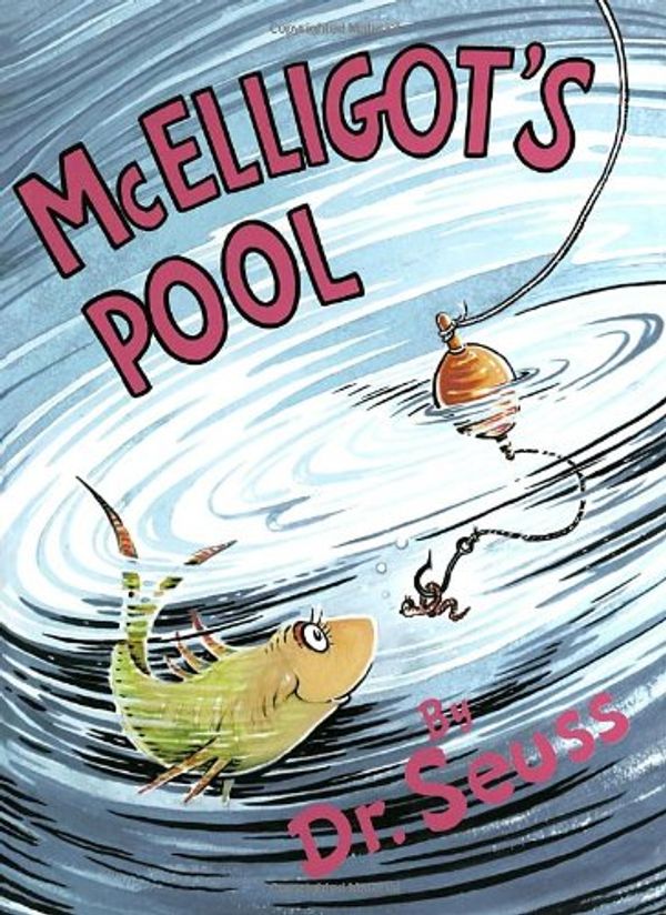 Cover Art for 9780394900834, Mcelligot's Pool (Classic Seuss) by Dr. Seuss