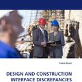 Cover Art for 9783838347264, Design and Construction Interface Discrepancies by Faisal Arain