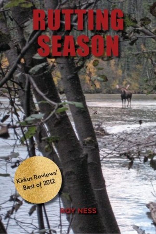 Cover Art for 9781467966511, Rutting Season by Roy Ness