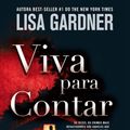 Cover Art for 9788581630168, Viva para Contar by Lisa Gardner