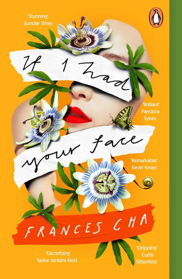 Cover Art for 9780241986356, If I Had Your Face: 'Assured, bold, and electrifying' Taylor Jenkins Reid, bestselling author of DAISY JONES & THE SIX by Frances Cha