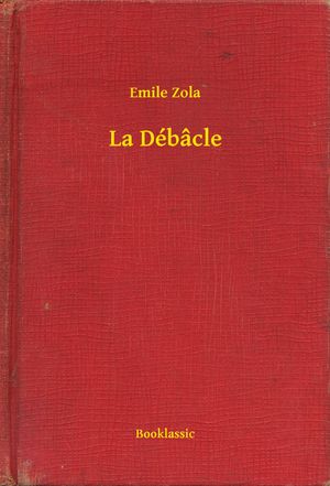 Cover Art for 9789635222131, La Débâcle by Emile Zola
