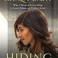 Cover Art for B01MZ6GXN0, Hiding in the Light: Why I Risked Everything to Leave Islam and Follow Jesus by Rifqa Bary