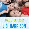 Cover Art for 9780749941130, Dial L For Loser: Number 6 in series by Lisi Harrison