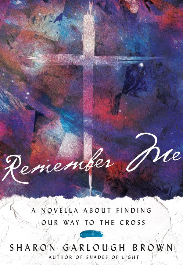 Cover Art for 9780830846702, Remember Me: A Novella about Finding Our Way to the Cross by Sharon Garlough Brown