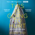 Cover Art for 9781509858620, This Is Going To Hurt by Adam Kay