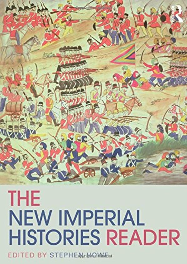 Cover Art for 9780415424585, The New Imperial Histories Reader by Stephen Howe