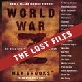 Cover Art for B00CDXIDD8, World War Z: The Lost Files by Max Brooks
