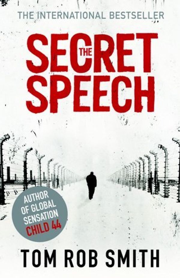 Cover Art for B017POCZVU, The Secret Speech (Child 44 Trilogy 2) by Tom Rob Smith (2011-07-07) by Tom Rob Smith