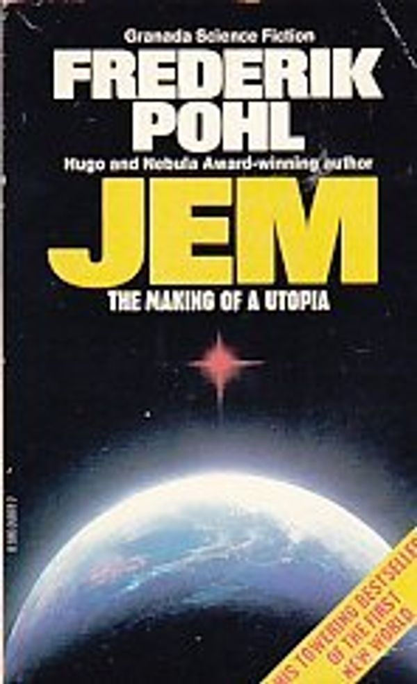 Cover Art for 9780586050781, Jem: The Making of a Utopia (Granada science fiction) by Pohl, Frederik