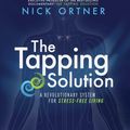 Cover Art for 9781401939427, The Tapping Solution: A Revolutionary System for Stress-Free Living by Nick Ortner