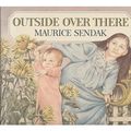 Cover Art for 9780060255244, OUTSIDE OVER THERE LB by Maurice Sendak, Jeanyee Wong