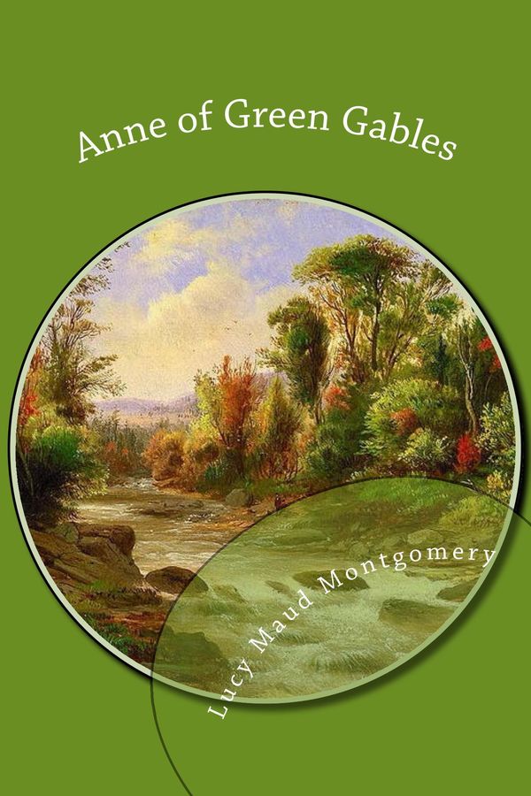 Cover Art for 1230000459945, Anne of Green Gables by Lucy Maud Montgomery