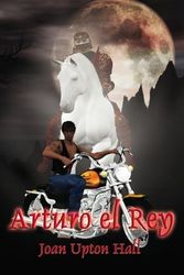 Cover Art for 9781934135532, Arturo El Rey by Joan Upton Hall