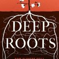 Cover Art for 9780691203720, Deep Roots: How Slavery Still Shapes Southern Politics by Avidit Acharya, Matthew Blackwell, Maya Sen