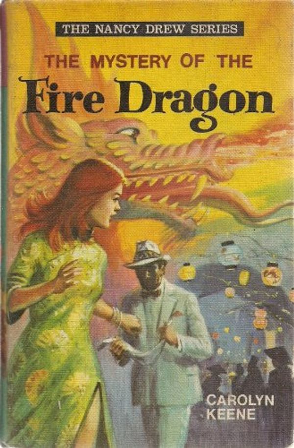 Cover Art for 9780001604285, Mystery of the Fire Dragon (Nancy Drew mystery stories / Carolyn Keene) by Carolyn Keene