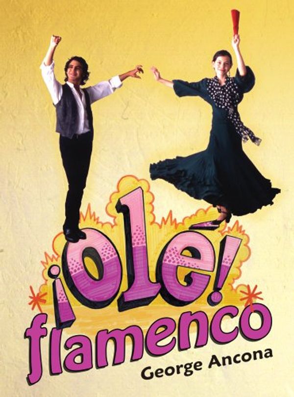 Cover Art for 9781600603617, !Ole! Flamenco by George Ancona