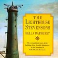 Cover Art for 9780007241705, The Lighthouse Stevensons by Bella Bathurst
