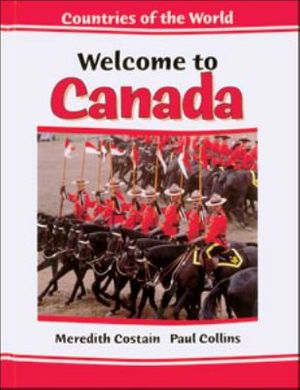 Cover Art for 9780791068731, Welcome to Canada by Meredith Costain, Paul Collins