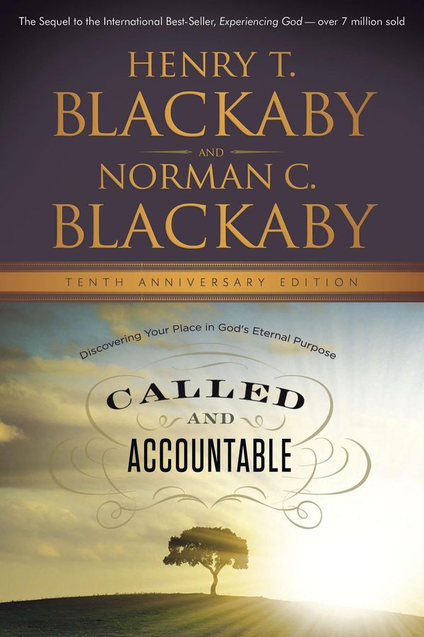Cover Art for 9781596698536, Called and Accountable Tenth Anniversary Edition by Henry T. Blackaby, Norman C. Blackaby