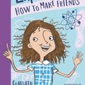 Cover Art for 9781760147273, Edie's Experiments 1: How to Make Friends by Charlotte Barkla