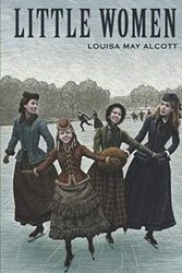 Cover Art for 9798736473724, Little Women: The Original Classic Novel/Complete Series /Original Text/Amazing Family Epic/Fun genius and wisely written/Alkot writes about endless ... faith, charity and good deeds in the world by May Alcott, Louisa
